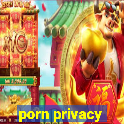 porn privacy